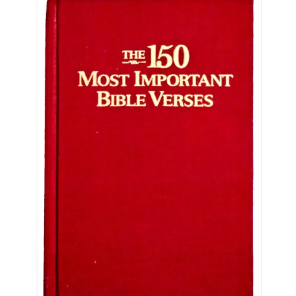 The 150 Most Important Bible Verses This book will encourage you NEW